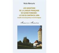 Nicla Mercurio – Variations du français en Suisse romande: canton du Jura – Enquête – Broché