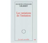 Les variations de l'imitation Une poétique de l'apparaître - GILBERT JACQUES-ATHANASE - Cerf - broché - Essai