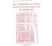 Les Variations du récit dans la Vie de Marianne de Marivaux Anick Jugan (Auteur)