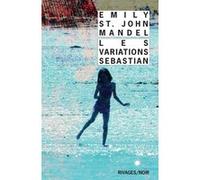 Les Variations Sebastian Emily St. John Mandel (Auteur), François Guérif (Collection dirigée par), Gérard de Chergé (Traduction)