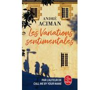 Les variations sentimentales - André Aciman - Lgf - Poche - Roman
