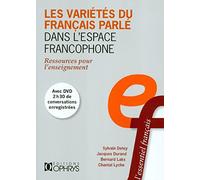 Les Varietes du Français Parle Dans l Espace Francophone - Ressources pour l Enseignement (avec DVD)