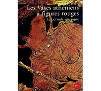 Les Vases athéniens à figures rouges, tome 2 : La Période classique