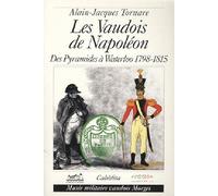 Les Vaudois de Napoléon: Des pyramides à Waterloo (1798-1815)