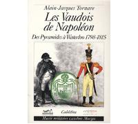 Les vaudois de napoleon - des pyramides a waterloo - TORNARE/ALAIN-JACQUE - Cabedita - broché - Essai