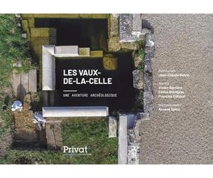 Les Vaux-de-la-Celle: Une aventure archéologique