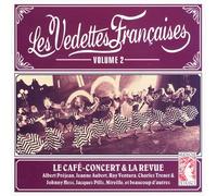 Les Vedettes Francaises - Le Cafe-Concert & la Revue Vol.2