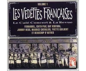 Les Vedettes Francaises - Le Cafe-Concert & la Revue Vol