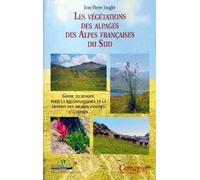 Les Vegetations Des Alpages Des Alpes Francaises Du Sud - Guide Technique Pour La Reconnaissance Et La Gestion Des Milieux Pâturés D'altitude