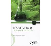 Les végétaux, un nouveau pétrole ? - Jean-François Morot-Gaudry - Quae - broché - Essai