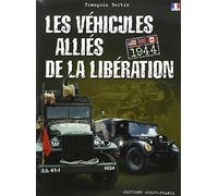 Les véhicules alliés de la Libération