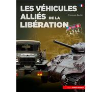 Les Véhicules alliés de la Libération