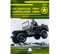 Les Véhicules Américains 1941-1945