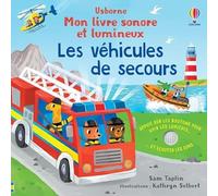 Les véhicules de secours – Mon livre sonore et lumineux – dès 1 an – Usborne