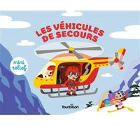Les véhicules de secours - Tiago Americo - Tourbillon - cartonné - Album éveil dès la naissance