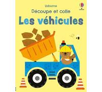 Les véhicules - Découpe et colle - Dès 2 ans - Jessica Greenwell - Usborne - broché - Livre-jeu