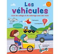 Les véhicules - Livre de collage et de coloriage avec des mots (3-5 a.)