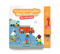 Les véhicules - Ma peinture magique Petit Ours Brun