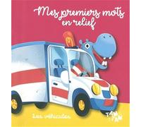 Les véhicules - Mes premiers mots en relief
