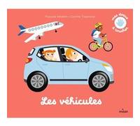 Les véhicules Pascale Hédelin (Auteur), Camille Tisserand (Illustration)