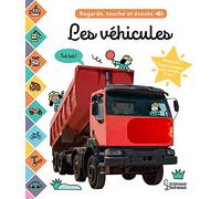Les véhicules: Regarde, touche et écoute !
