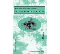 Marceline Desbordes-Valmore – Les veillées des Antilles – Roman – Broché