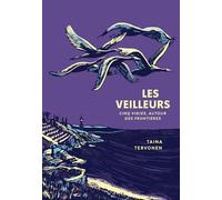 Les Veilleurs - Cinq Vigies, Autour Des Frontières