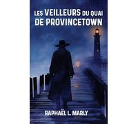 Les veilleurs du quai de Provincetown
