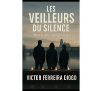 Les Veilleurs du Silence: Un thriller mystique entre foi, cendre et vérité