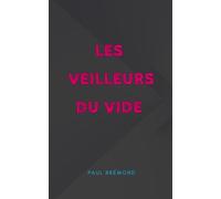 Les Veilleurs du Vide (illustré)