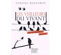 Les veilleurs du vivant: Avec les naturalistes amateurs