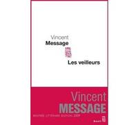 Les Veilleurs Vincent Message (Auteur)