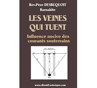 Les Veines qui Tuent: Ondes nocives souterraines