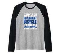 Les vélos couchés sont pour Les Personnes intelligentes Vélo couché Amusant Manche Raglan