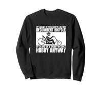 Les vélos couchés sont pour Les Personnes intelligentes Vélo couché Amusant Sweatshirt