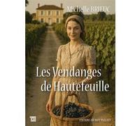 Les Vendanges de Hautefeuille Michelle Brieuc (Auteur)