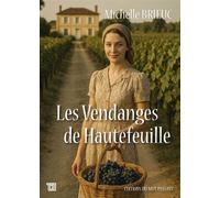Les Vendanges de Hautefeuille - Michelle Brieuc - Du Mot Passant Eds - broché - Roman
