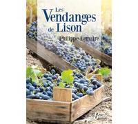 Les vendanges de Lison Philippe Lemaire (Auteur)
