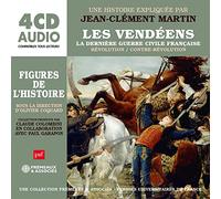 Les Vendéens: La dernière guerre civile française : révolution / contre-révolution