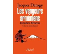 Les vengeurs arméniens Opération Némésis - Jacques Derogy - Hachette Pluriel Reference - Poche - Essai