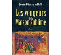 Les vengeurs de la maison sublime - Jean-Pierre Allali - Glyphe - broché - Roman