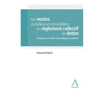 Les ventes mobiliere et immobiliere en reglement collectif de dettes Procedures et limites du privilege du creancier - DEPRET EMMANUEL - Anthemis - broché - Etude