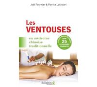 Joël Fournier, Patrice Lakhdari – Les ventouses: En médecine chinoise traditionnelle