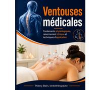 Les ventouses médicales: Fondements physiologiques, raisonnement clinique et techniques d'application