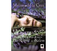 Les Vents de Salem (Les sorcières de North Hampton***) - Melissa De La Cruz - Orbit - broché - Roman adolescent dès 13 ans
