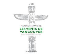Les vents de vancouver - Kenneth White - Le Mot Et Le Reste - broché - Roman