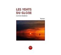 Les Vents du globe - Corinne Dedeine - Mvo Editions - broché - Roman