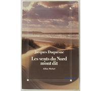 Les Vents du Nord m'ont dit: Chronique, souvenirs et rêves