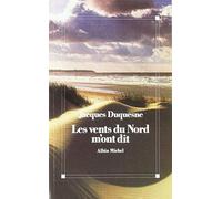 Les Vents du Nord m'ont dit: Chronique, souvenirs et rêves