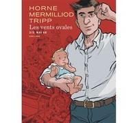 Les vents ovales - Tome 3 - Mai 68 Jean-Louis Tripp (Auteur), Aude Mermilliod (Auteur), Horne (Illustration)